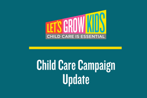 Child Care Campaign Weekly Blog: Monday, January 16, 2023 — Let's Grow Kids